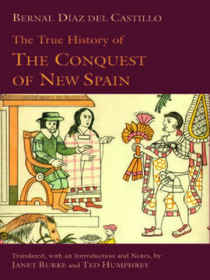 cover image of The True History of the Conquest of New Spain